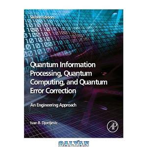 Quantum Information Processing, Quantum Computing, and Quantum Error Correction