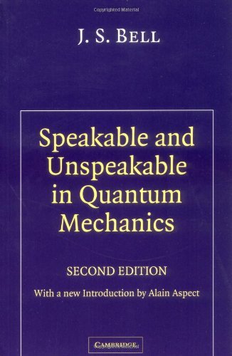 Speakable and Unspeakable in Quantum Mechanics: Collected Papers on Quantum Philosophy