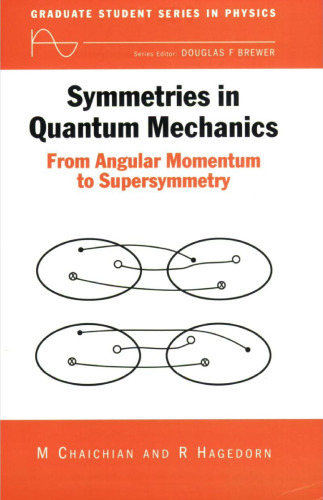 Symmetries in Quantum Mechanics: From Angular Momentum to Supersymmetry